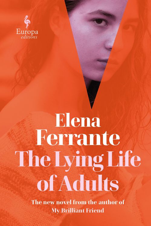 Cover Art for 9781787702363, The Lying Life of Adults by Elena Ferrante