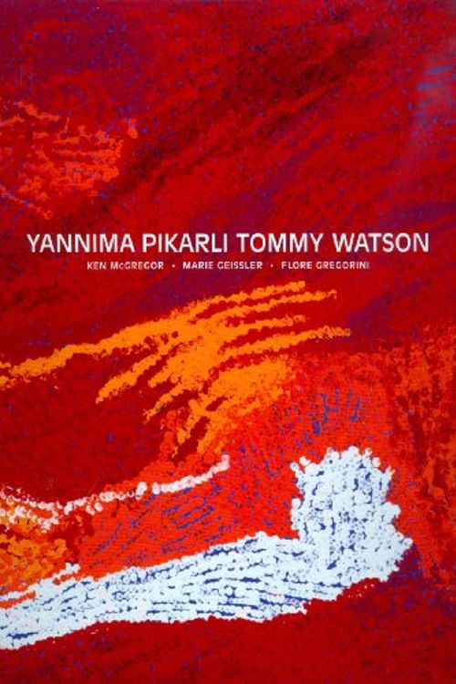 Cover Art for 9781921394430, Yannima Pikarli Tommy Watson by Ken McGregor