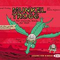 Cover Art for 9783862313419, Munkel Trogg - Der kleinste Riese der Welt und der große Drachenflug (3 CDs) by Janet Foxley