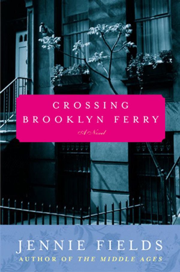 Cover Art for 9780060099435, Crossing Brooklyn Ferry by Jennie Fields