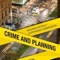 Cover Art for 9781439871676, Crime and Planning: Building Socially Sustainable Communities by Derek J. Paulsen