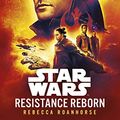 Cover Art for B07RDD92XD, Star Wars: Resistance Reborn by Rebecca Roanhorse