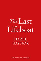 Cover Art for 9780008518660, The Last Lifeboat by Hazel Gaynor