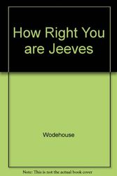 Cover Art for 9780899685601, How Right You Are, Jeeves by Wodehouse