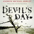 Cover Art for 9781473619869, Devil's Day: From the Costa winning and bestselling author of The Loney by Andrew Michael Hurley