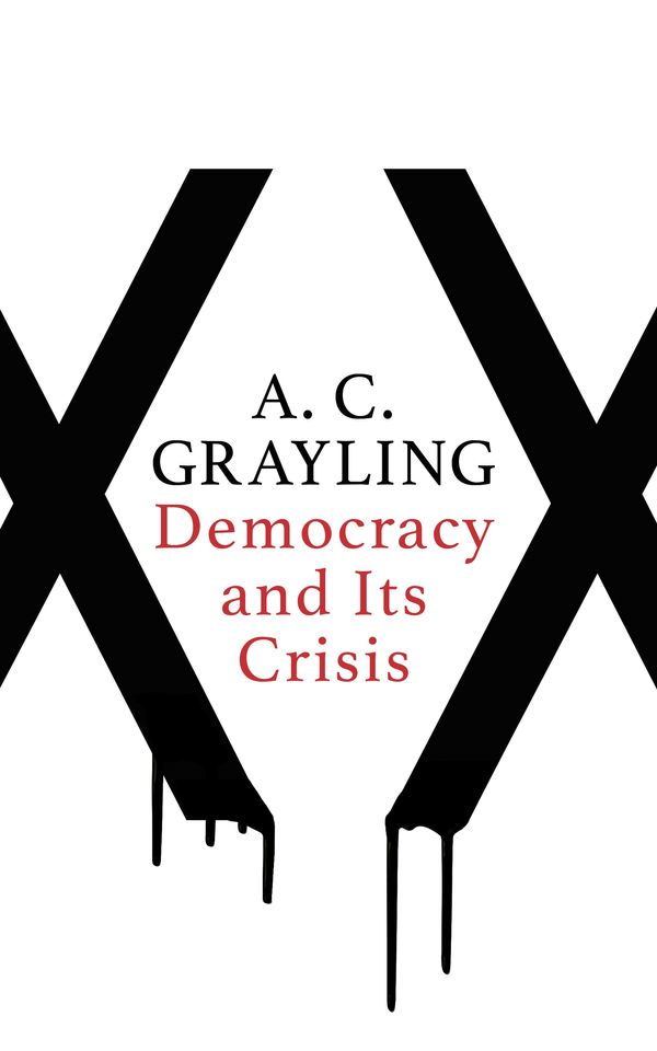 Cover Art for 9781786074065, Democracy and Its Crisis by A. C. Grayling