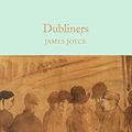 Cover Art for B01LE1NJH4, Dubliners (Macmillan Collector's Library) by James Joyce