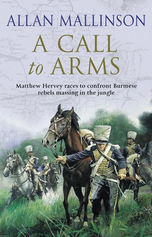 Cover Art for 9781407067650, A Call To Arms: (Matthew Hervey  Book 4) by Allan Mallinson