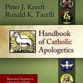 Cover Art for 9781681497020, Handbook of Catholic Apologetics by Peter Kreeft, Fr. Ronald Tacelli