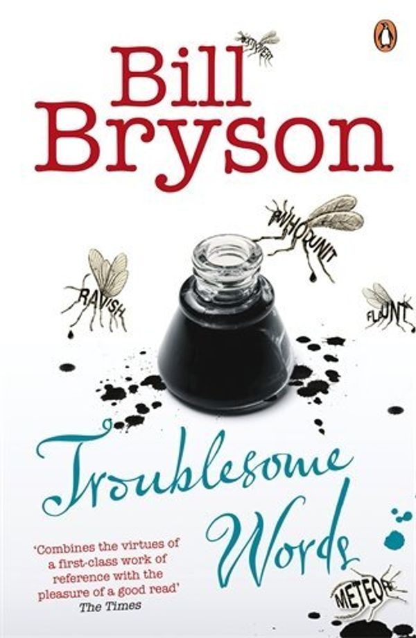 Cover Art for 8601404257575, Troublesome Words by Bill Bryson