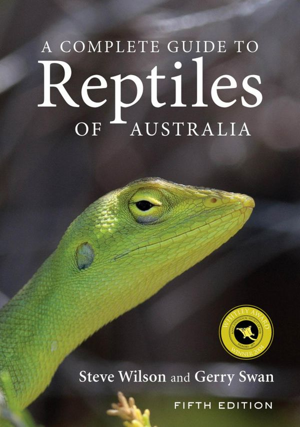Cover Art for 9781925546026, A Complete Guide to Reptiles of AustraliaFifth Edition by Gerry; Wilson Swan