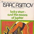 Cover Art for 9781415049754, Lucky Starr and the Moons of Jupiter by Isaac Asimov