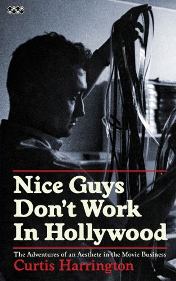 Cover Art for 9781937112073, Nice Guys Don't Work in Hollywood by Curtis Harrington