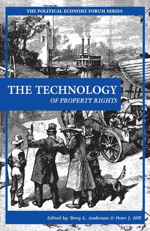 Cover Art for 9781461711513, The Technology of Property Rights by Terry L. Anderson