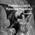 Cover Art for 9781466337442, Paradise Lost & Paradise Regained by John Milton