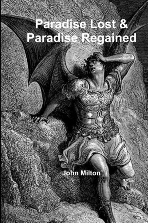 Cover Art for 9781466337442, Paradise Lost & Paradise Regained by John Milton