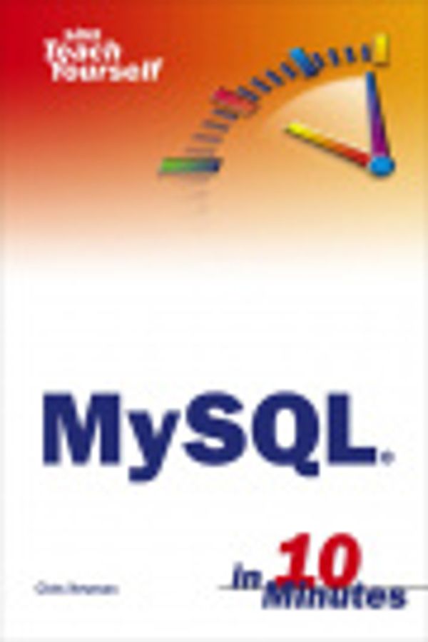 Cover Art for 9780768666281, Sams Teach Yourself MySQL in 10 Minutes by Chris Newman