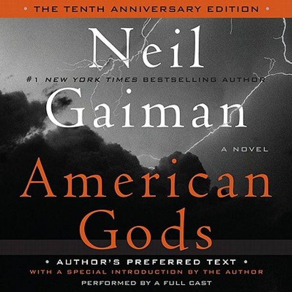 Cover Art for 9780062101938, American Gods: The Tenth Anniversary Edition by Neil Gaiman
