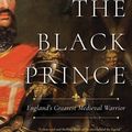 Cover Art for 9781681777412, The Black Prince: England's Greatest Medieval Warrior by Michael Jones