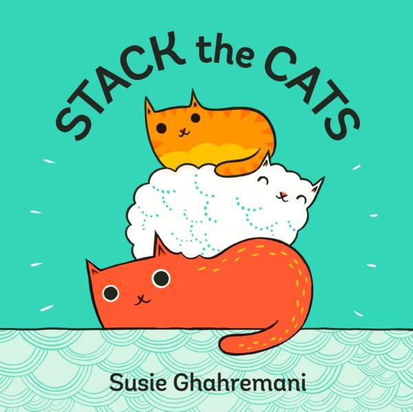 Cover Art for 9781419727061, Stack the Cats by Susie Ghahremani