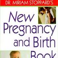 Cover Art for 9780345437952, Dr. Miriam Stoppard's New Pregnancy and Birth Book by Dr. Miriam Stoppard