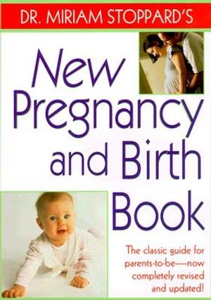 Cover Art for 9780345437952, Dr. Miriam Stoppard's New Pregnancy and Birth Book by Dr. Miriam Stoppard