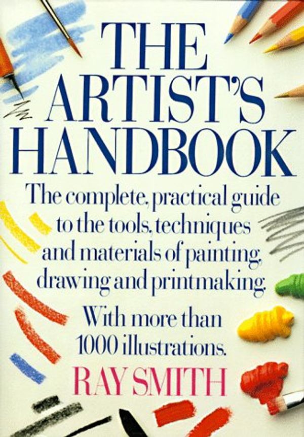 Cover Art for 9780394555850, The Artist's Handbook by Ray Smith