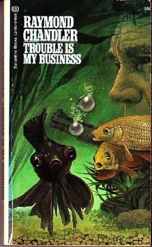 Cover Art for 9780345024503, Trouble Is My Business by Raymond Chandler