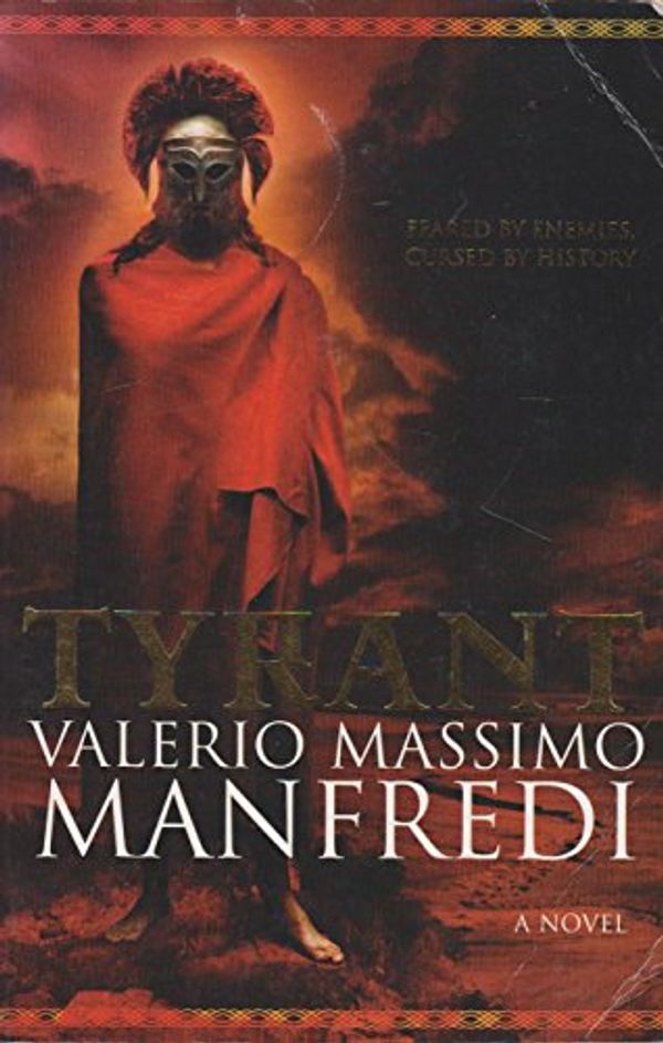 Cover Art for 9781405040921, Tyrant by Valerio Massimo Manfredi