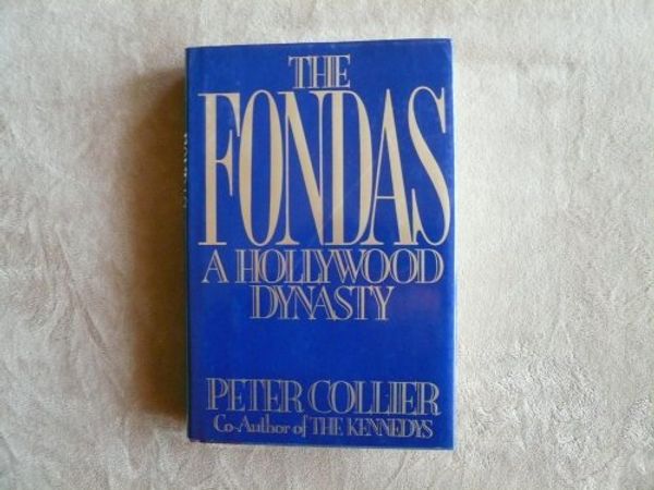 Cover Art for 9780399135927, The Fondas by Peter Collier