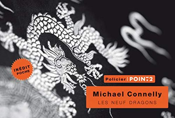 Cover Art for 9782363940667, Les neuf dragons by Michael Connelly