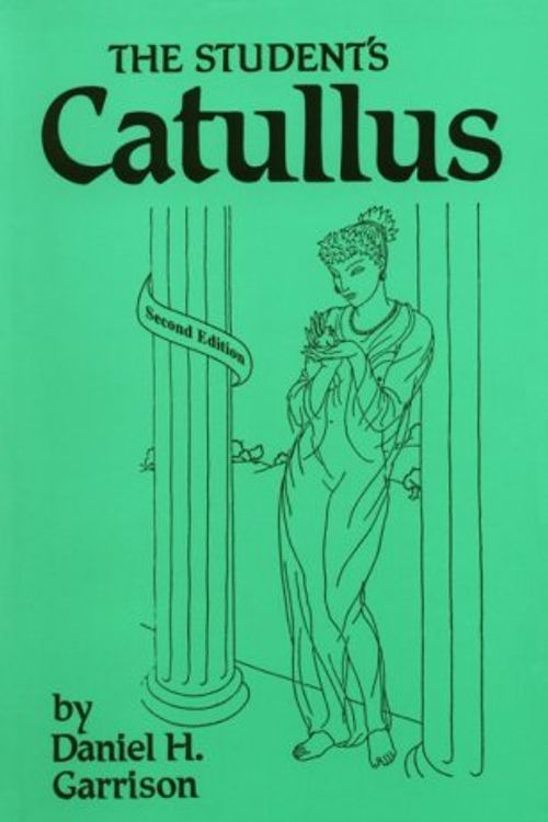 Cover Art for 9780806127637, The Student's Catullus (Oklahoma Series in Classical Culture) (Latin Edition) by Gaius Valerius Catullus