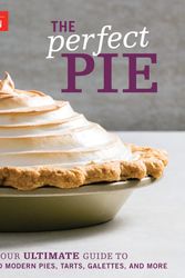 Cover Art for 9781945256912, The Perfect Pie: Your Ultimate Guide to Classic and Modern Pies, Tarts, Galettes, and More by America's Test Kitchen