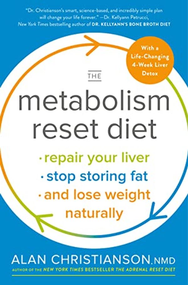 Cover Art for B07FLM9SGL, The Metabolism Reset Diet: Repair Your Liver, Stop Storing Fat, and Lose Weight Naturally by Alan Christianson