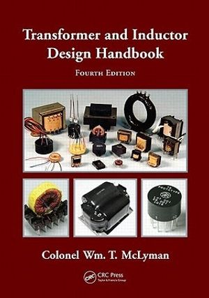Cover Art for 9781439836873, Transformer and Inductor Design Handbook by Colonel Wm. T. McLyman