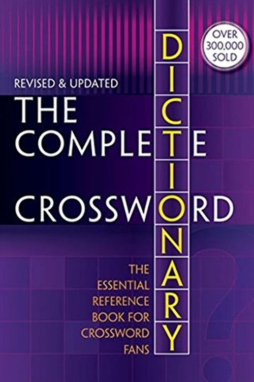 Cover Art for 9781743087725, Complete Crossword Dictionary by Sweetpea Marketing Ltd (Books)