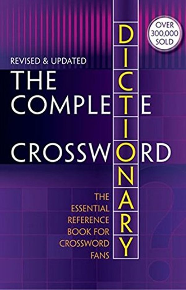 Cover Art for 9781743087725, Complete Crossword Dictionary by Sweetpea Marketing Ltd (Books)