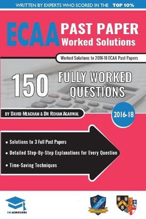 Cover Art for 9781912557097, ECAA Past Paper Worked Solutions: Detailed Step-By-Step Explanations for over 200 Questions, Includes all Past Papers, Economics Admissions Assessment, UniAdmissions by David Meacham, Dr. Rohan Agarwal, UniAdmissions
