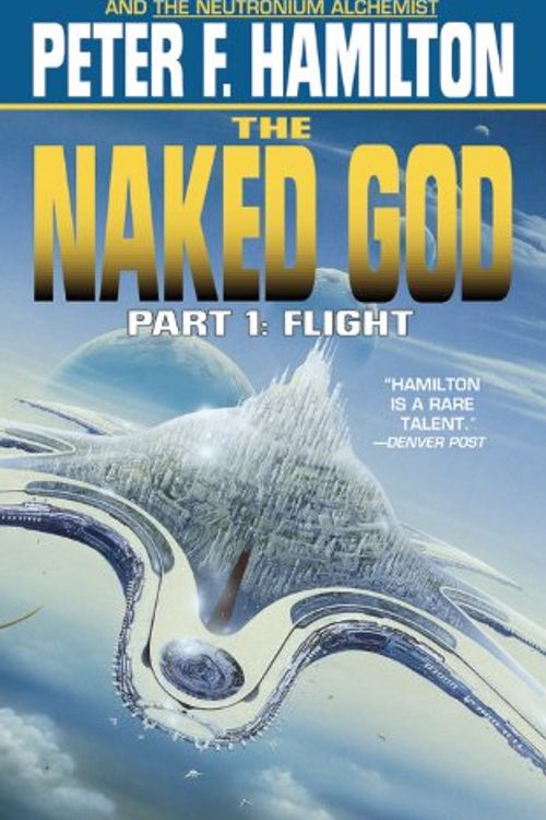Cover Art for 9780446608978, The Naked God, Part 1: Flight by Peter F. Hamilton