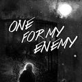 Cover Art for 9781795449908, One For My Enemy by Olivie Blake