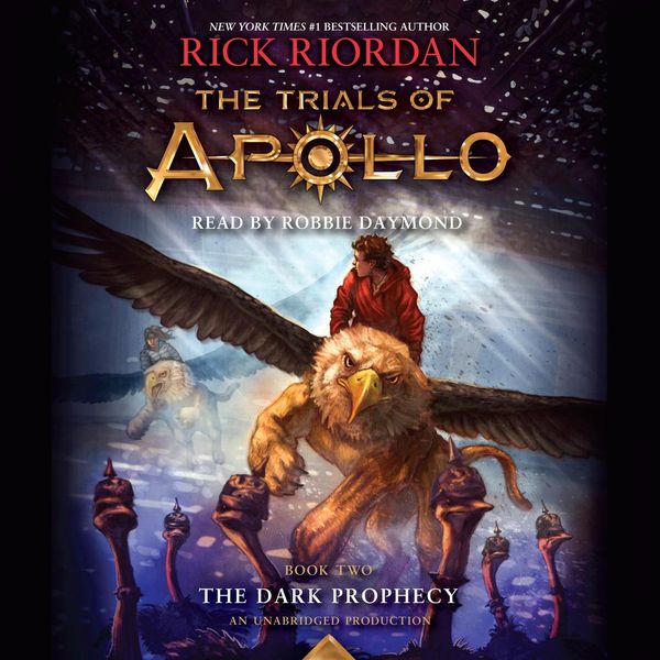 Cover Art for 9781524735845, The Trials of Apollo, Book Two: The Dark Prophecy by Rick Riordan