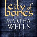 Cover Art for 1230000005335, City of Bones by Martha Wells