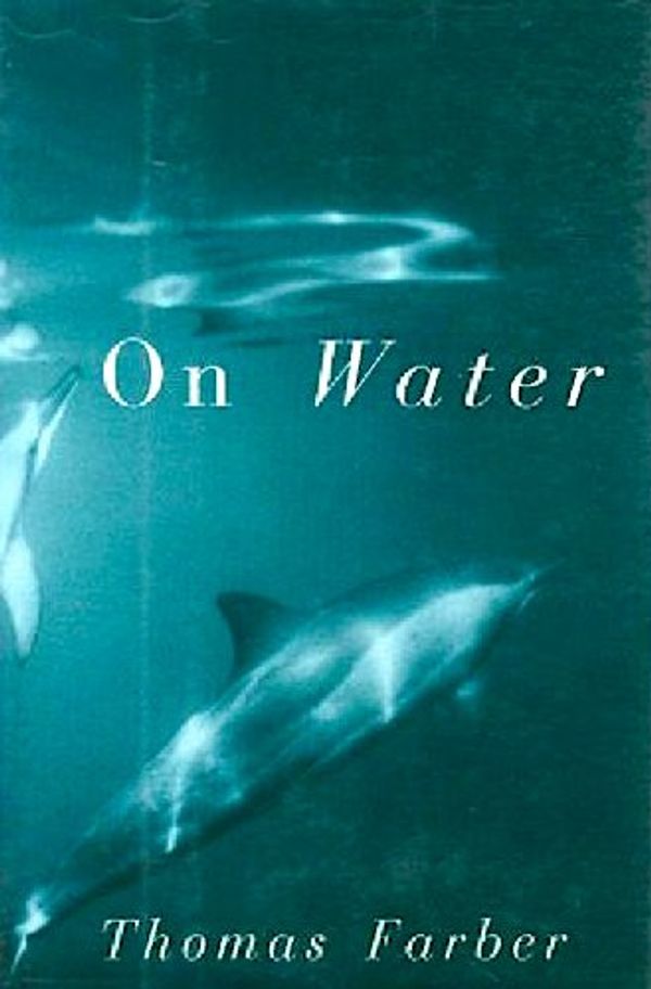 Cover Art for 9780880014595, On Water by Thomas Farber