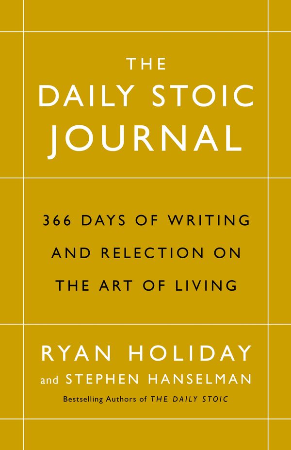 Cover Art for 9781788160230, The Daily Stoic Journal by Ryan Holiday and Stephen Hanselman