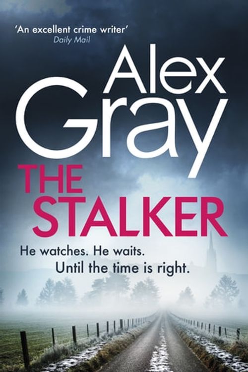 Cover Art for 9780751572278, The Stalker: The heart-stopping thriller from one of Glasgow s best crime writers by Alex Gray