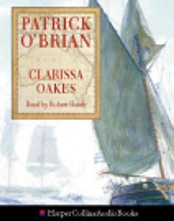 Cover Art for 9780007296569, Clarissa Oakes by Patrick O'Brian, Robert Hardy