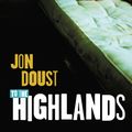 Cover Art for 9781921888779, To the Highlands by Jon Doust