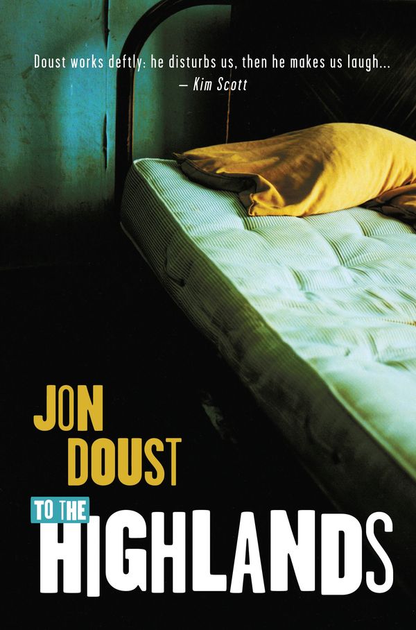 Cover Art for 9781921888779, To the Highlands by Jon Doust