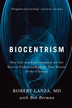 Cover Art for 9781935251743, Biocentrism by Robert Lanza