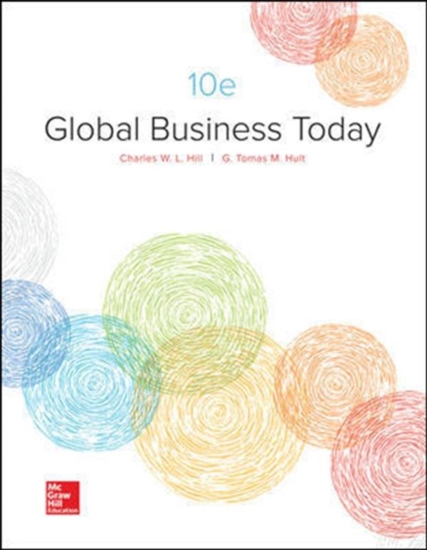 Cover Art for 9781259686696, Global Business Today by Charles Hill, G. Tomas M. Hult